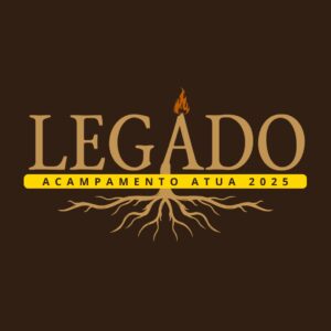 Inscrição Acampamento ATUA 2025 #Legado